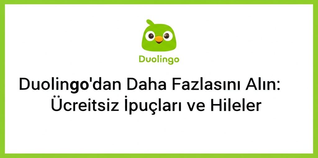 Duolingo’dan Daha Fazlasını Alın: Ücretsiz İpuçları ve Hileler