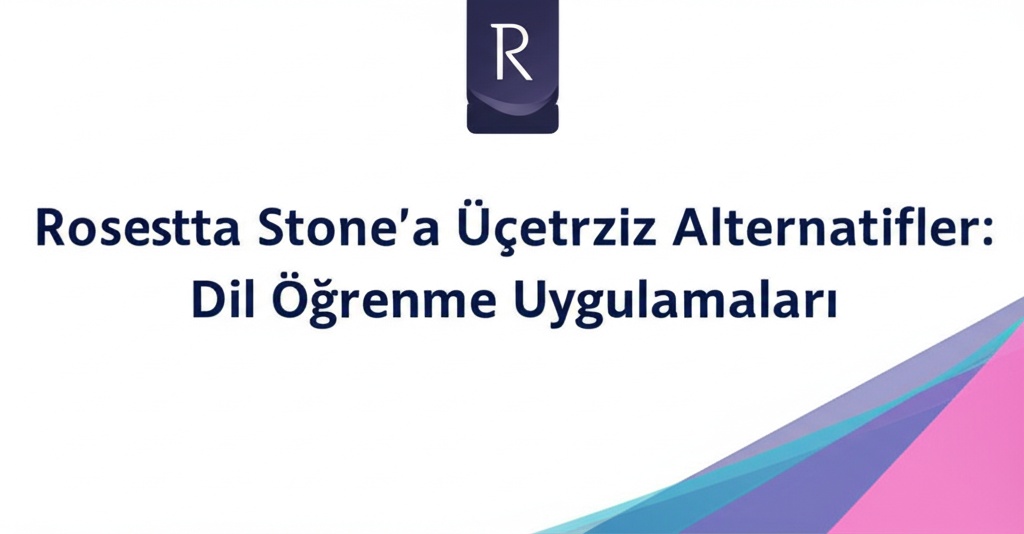 Rosetta Stone’a Ücretsiz Alternatifler: Dil Öğrenme Uygulamaları